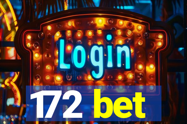 172 bet